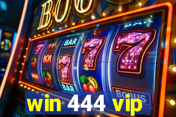 win 444 vip
